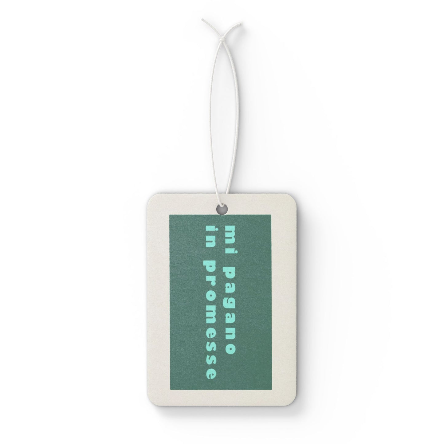 Mi pagano in promesse – Profumatore Auto by T9 Society